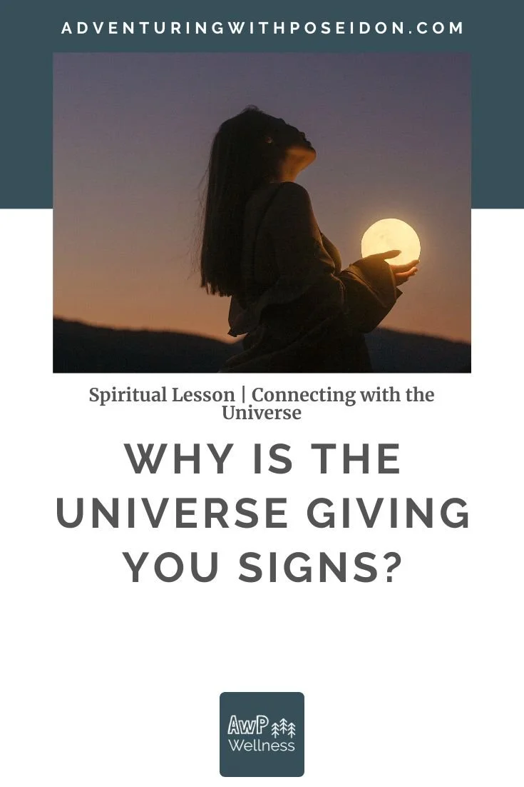 Why is the Universe Giving You Signs?