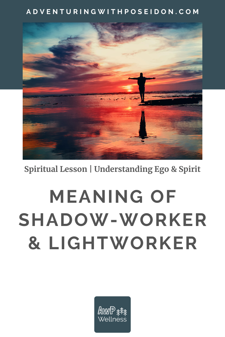 Meaning of Shadow-Worker &amp; Lightworker