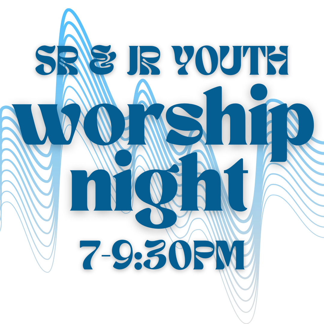 Jr &amp; Sr Youth Worship Night