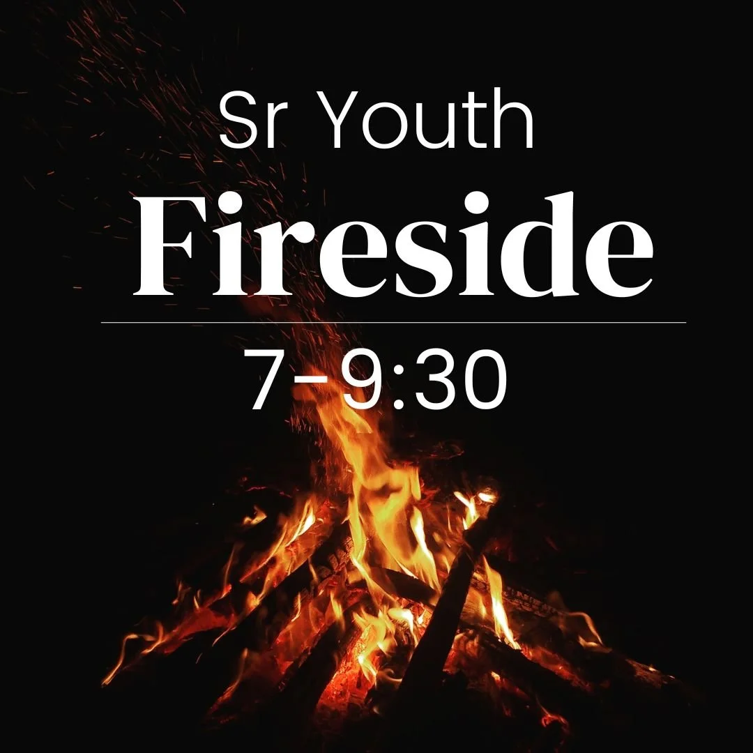 Sr Youth Fireside