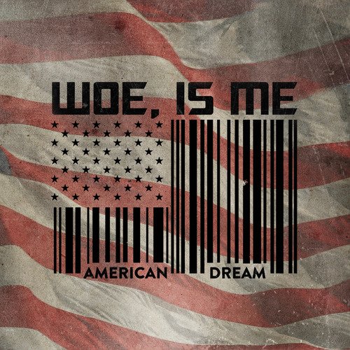 woe is me american dream.jpg