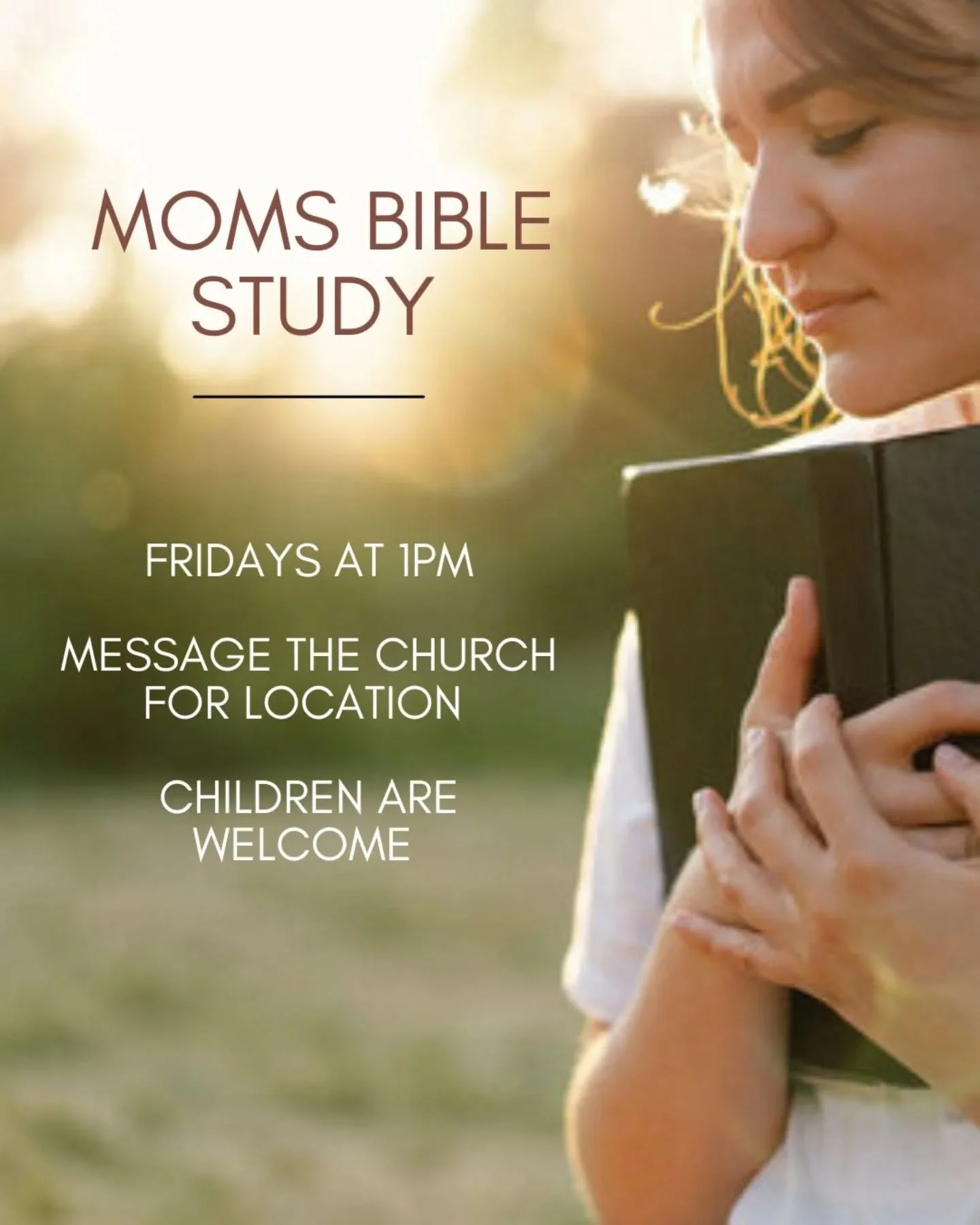 Moms, join us for a Bible study on Fridays at 1pm. Children are welcome! Message the church for the location. 📖 ✝️