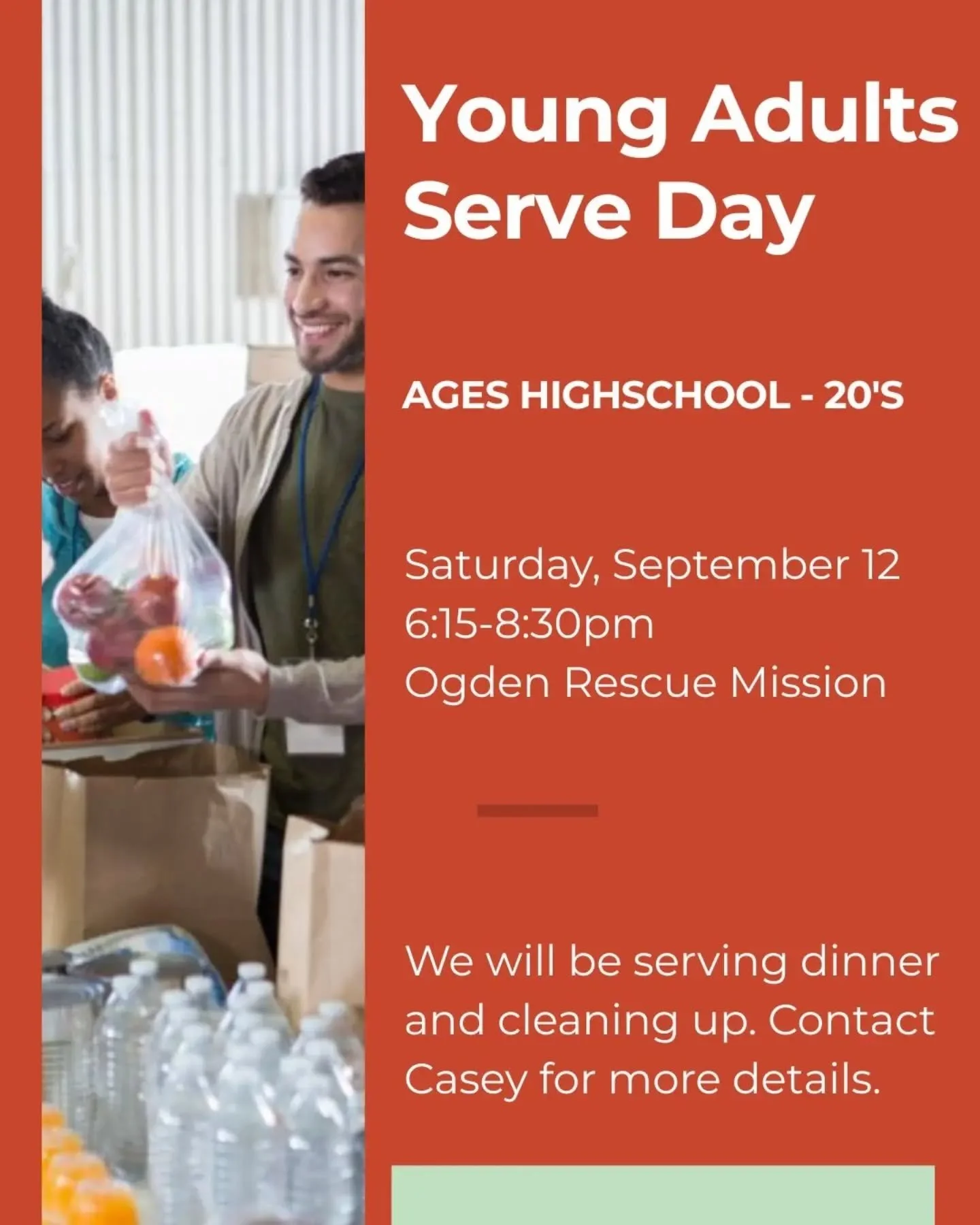 👏 Young Adults Serve Day - Ages highschool - 20's✨ 

On Saturday, September 12th from 6:15 to 8:30pm we will be serving dinner and cleaning up at the Ogden Rescue Mission. Contact Casey for more details and to sign up!