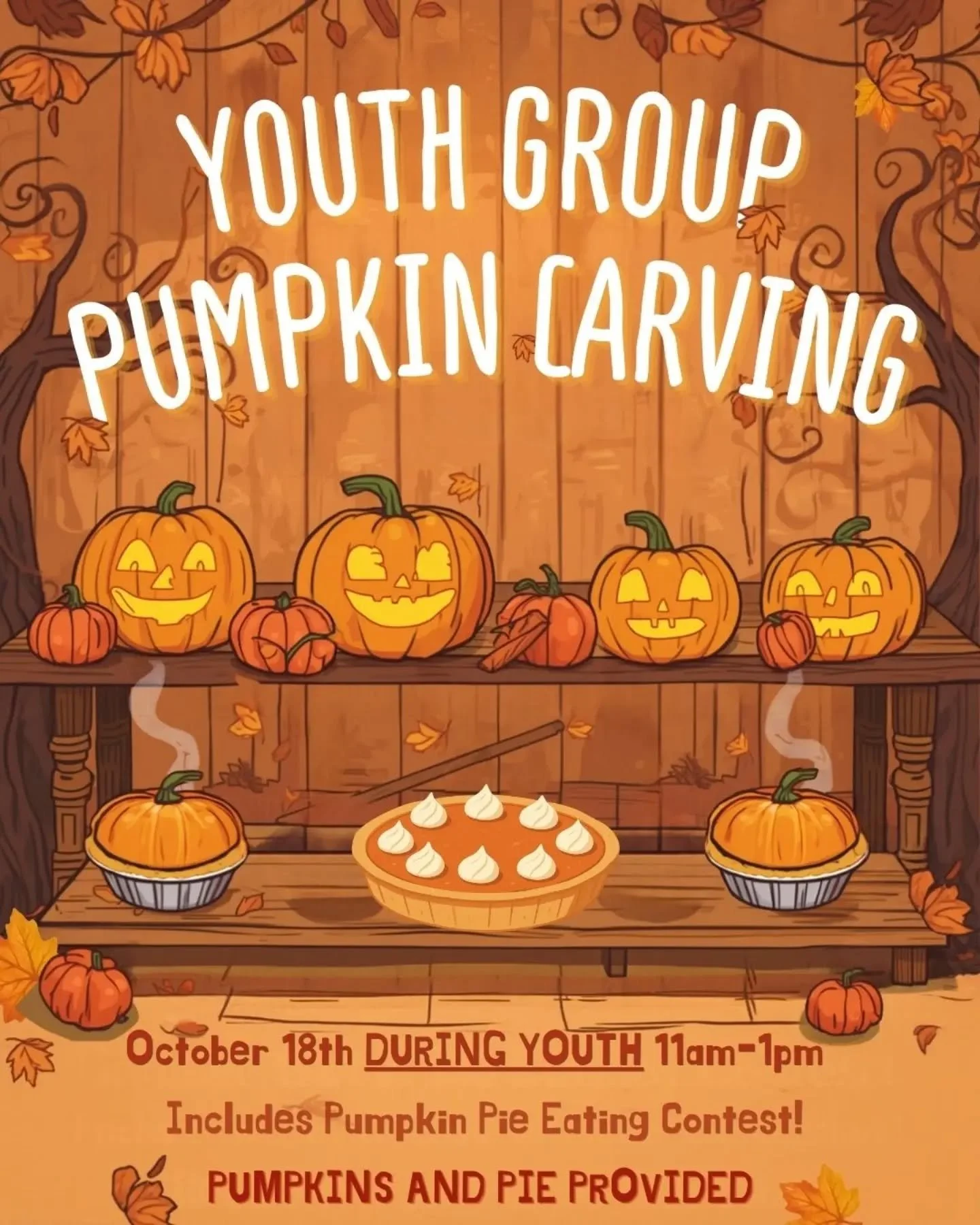 🎃 Youth Group Pumpkin Carving 🎃 

This Sunday, Oct 18th during youth group from 11am-1pm we will carve pumpkins and have a pumpkin pie eating contest! We can't wait to see you there! 🥧