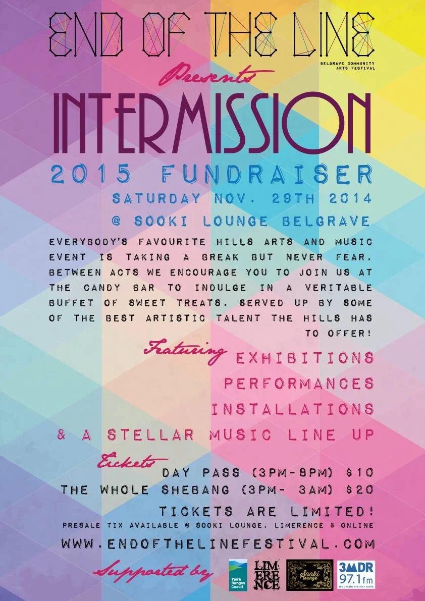 Intermission was a small scale festival run in place of the 2014 End of the Line Festival that helped raise funds to produce the 2015 event. Posters, programs for art auctions, and digital marketing content was produced by Runaway Graphics.