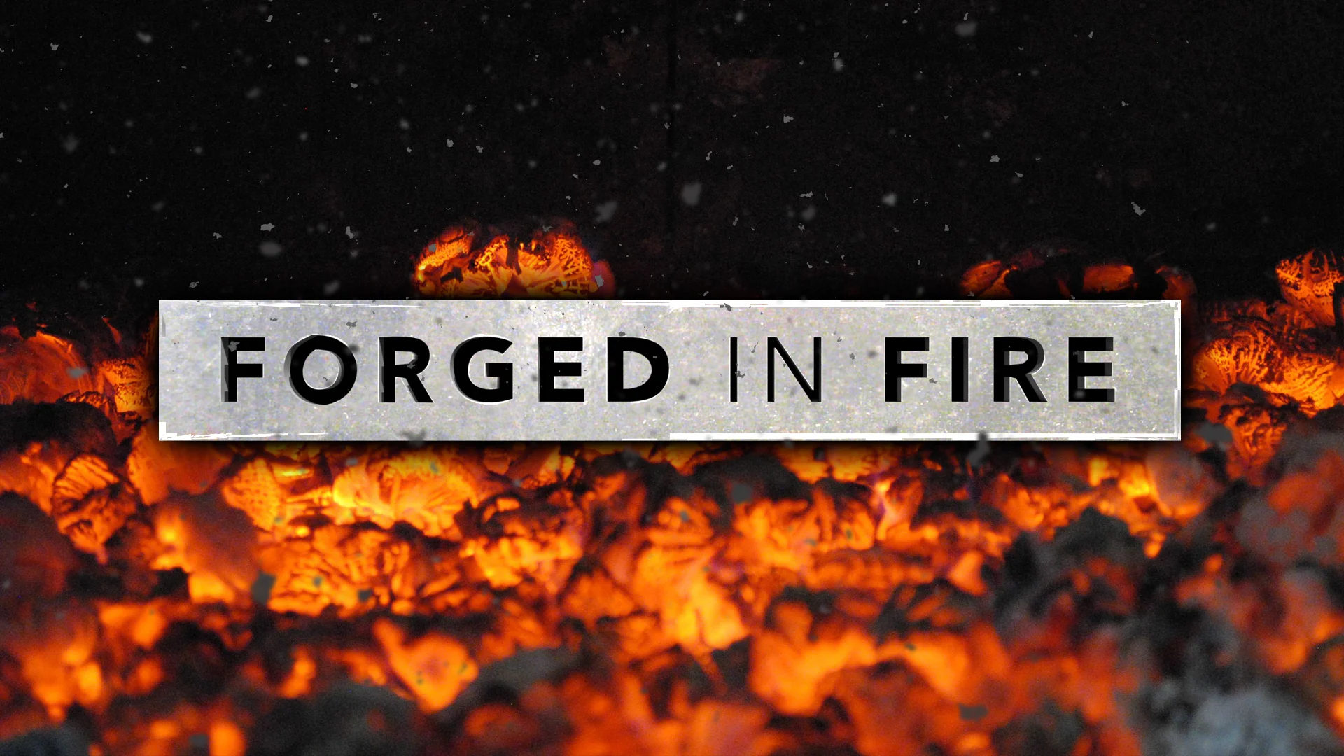 FORGED IN FIRE - TITLE CARD v.3_Page_5.jpg