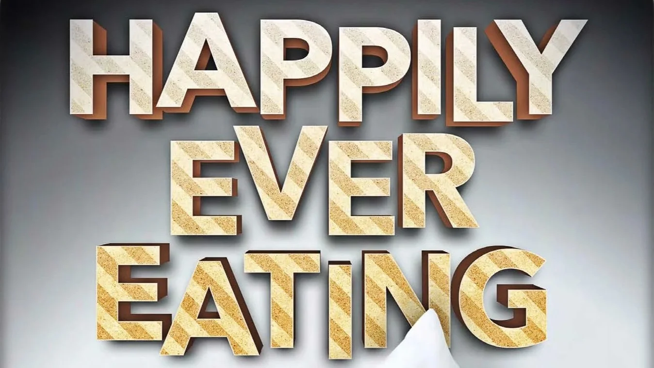 HAPPILY EVER EATING