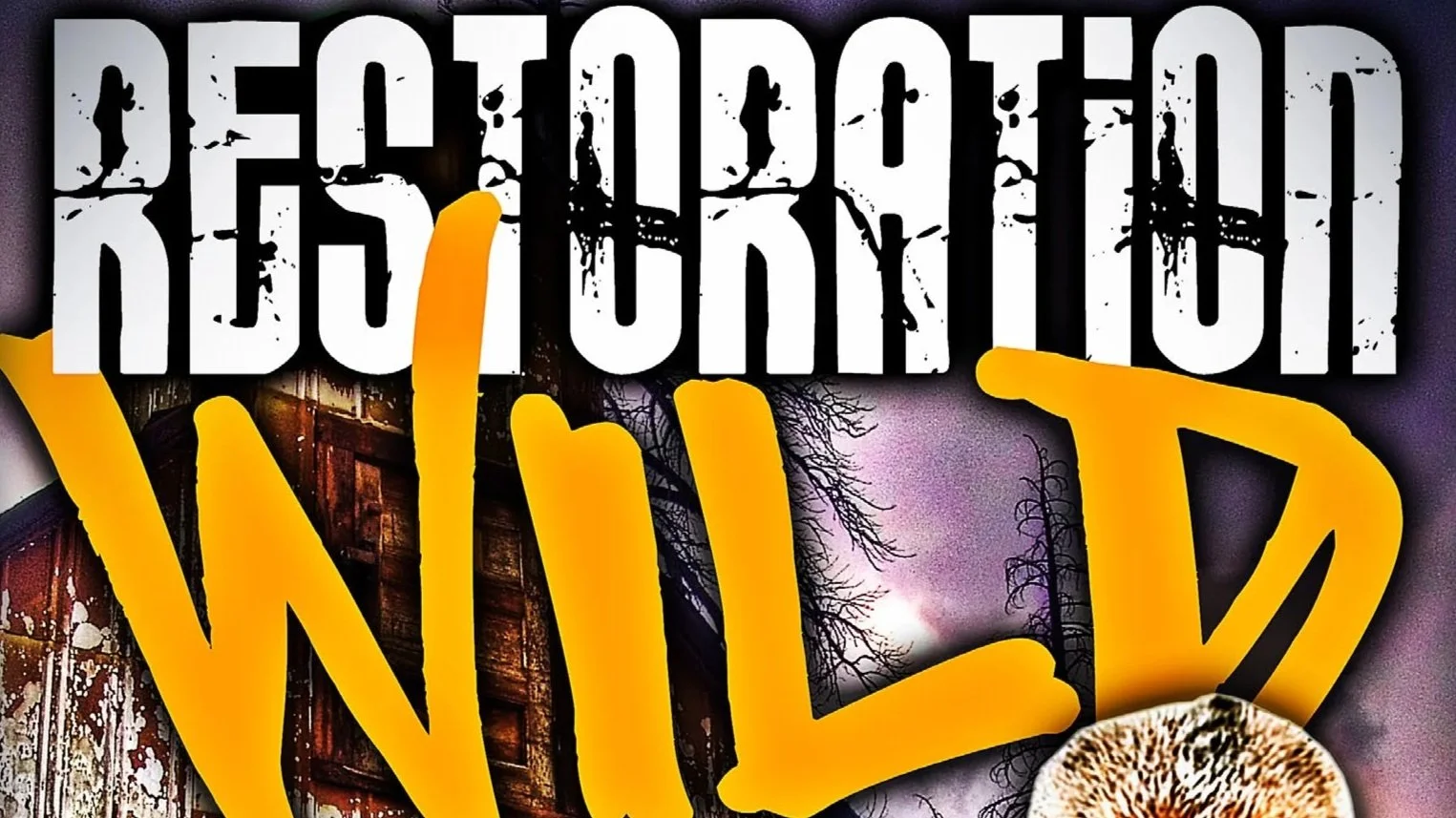 RESTORATION WILD on Animal Planet
