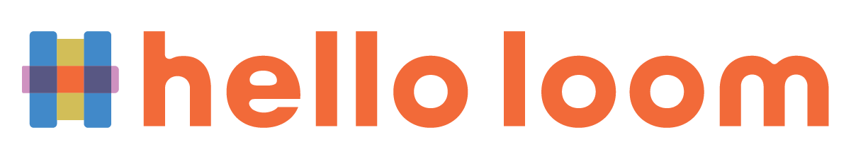 HELLO! LOOM 