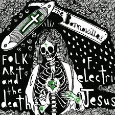 The Bonnevilles - Folk Art and the Death of Electric Jesus