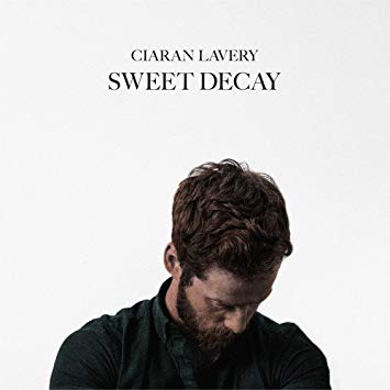 Ciaran Lavery - Sweet Decay