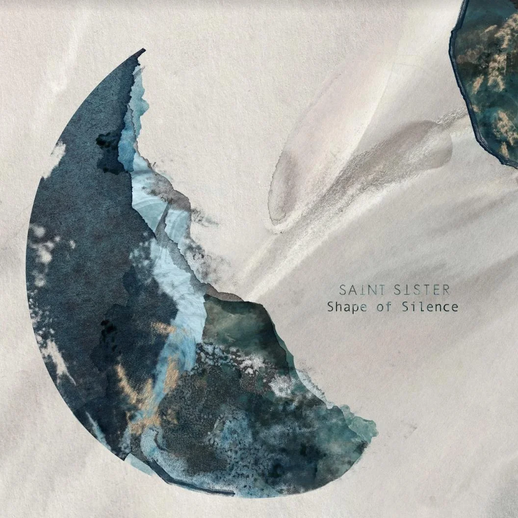 Saint Sister · Shape Of Silence