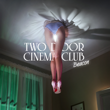 Two Door Cinema Club | Beacon