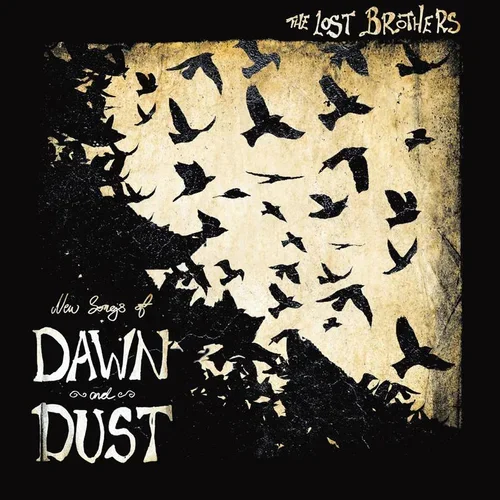 The Lost Brothers | New Songs of Dawn and Dust