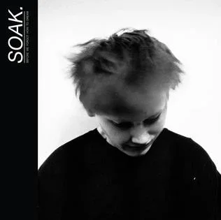 Soak | Before We Forgot How to Dream