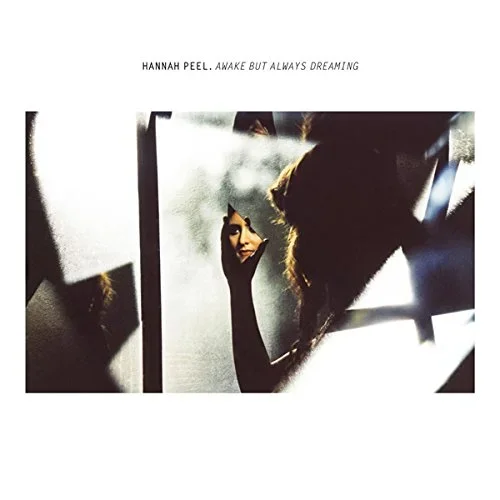 Hannah Peel | Awake But Always Dreaming (Copy)