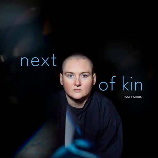 Dani Larkin | Next of Kin 