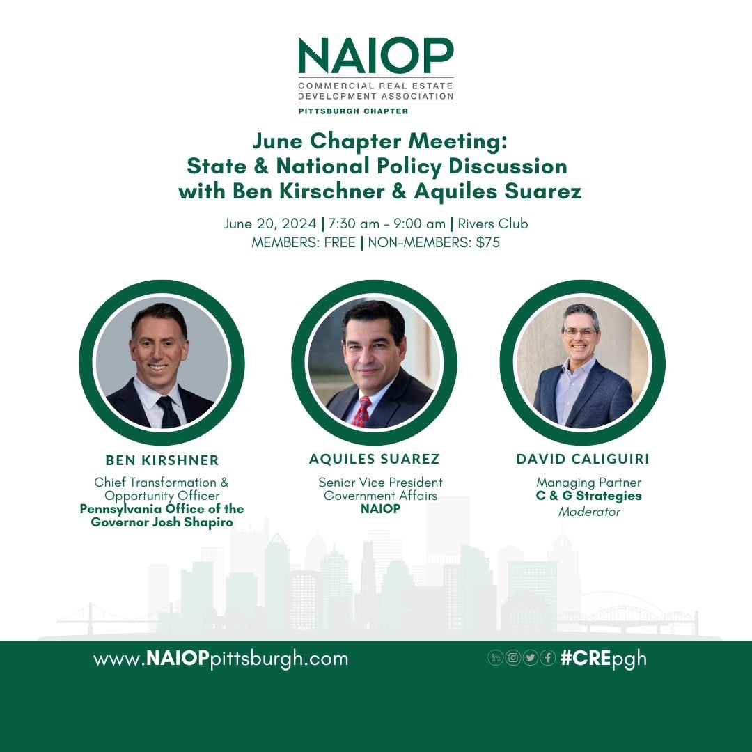 Our June Chapter Meeting will focus on State and National advocacy efforts, not only from NAIOP Pittsburgh but also on what NAIOP Corporate is doing for our members at the State and National levels.

Join us for our June 20th breakfast to hear our ch