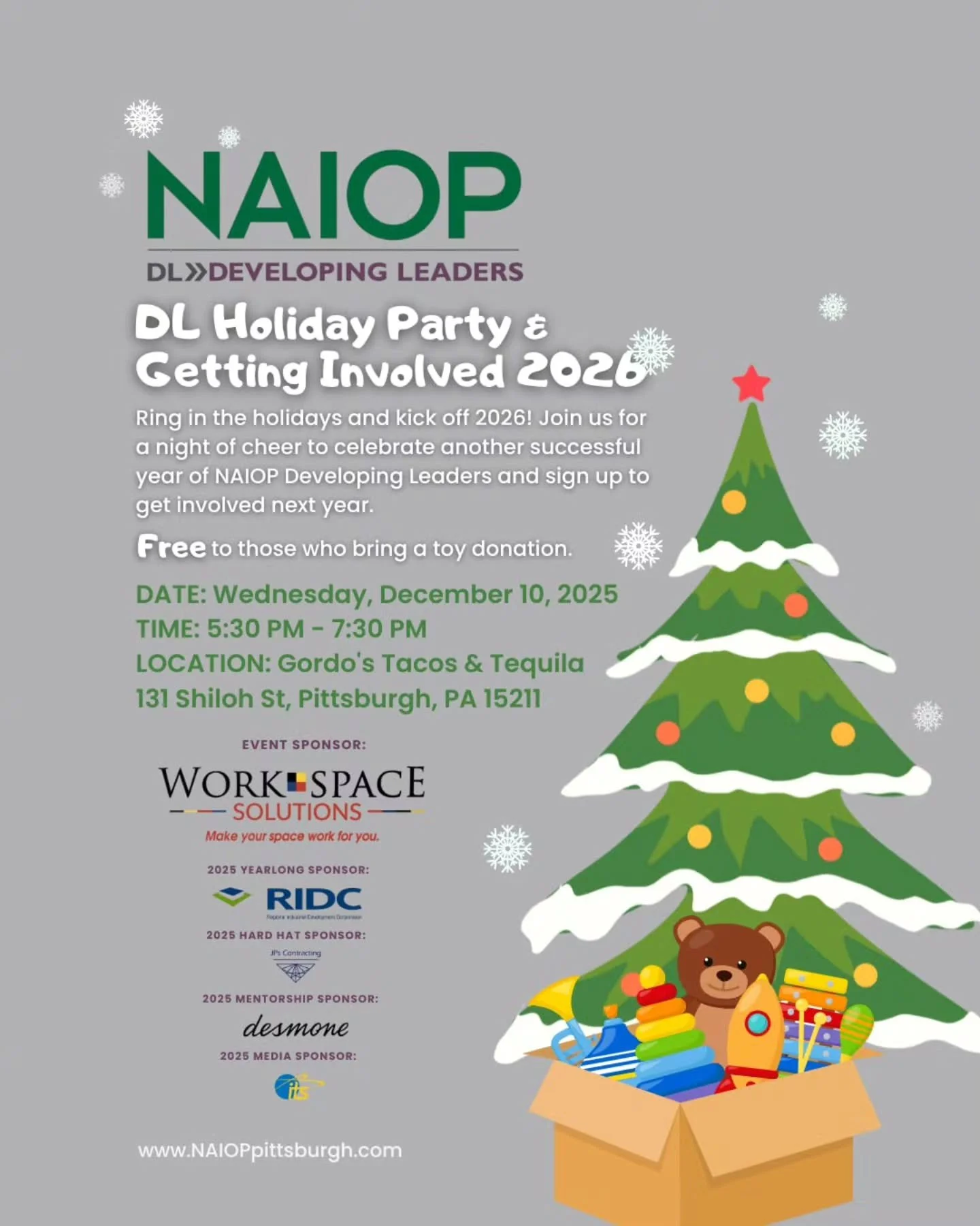 See you tonight Developing Leaders! 

Join us for our NAIOP Pittsburgh DL Christmas Party &amp; Get Involved 2026 event!

Location: Gordo&rsquo;s Tacos &amp; Tequila 
Date: Wed., Dec. 10, 2025
Time: 5:30 - 7:30 PM

https://www.naioppittsburgh.com/eve