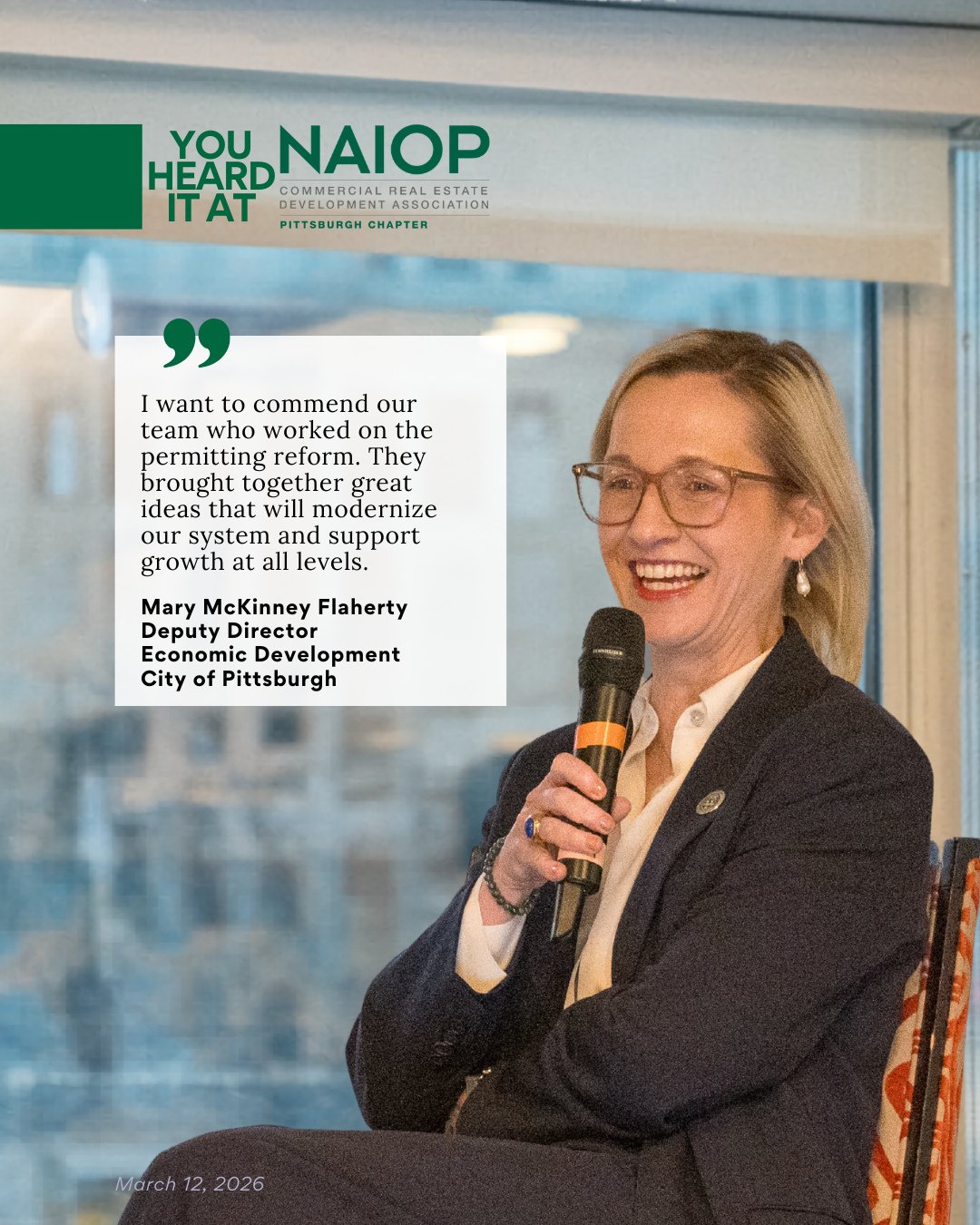 𝒀𝒐𝒖 𝑯𝒆𝒂𝒓𝒅 𝑰𝒕 𝑨𝒕 𝑵𝑨𝑰𝑶𝑷 from the City of Pittsburgh's Deputy Director of Economic Development, Mary McKinney Flaherty, "I want to commend our team who worked on the permitting reform. They brought together great ideas that will mo