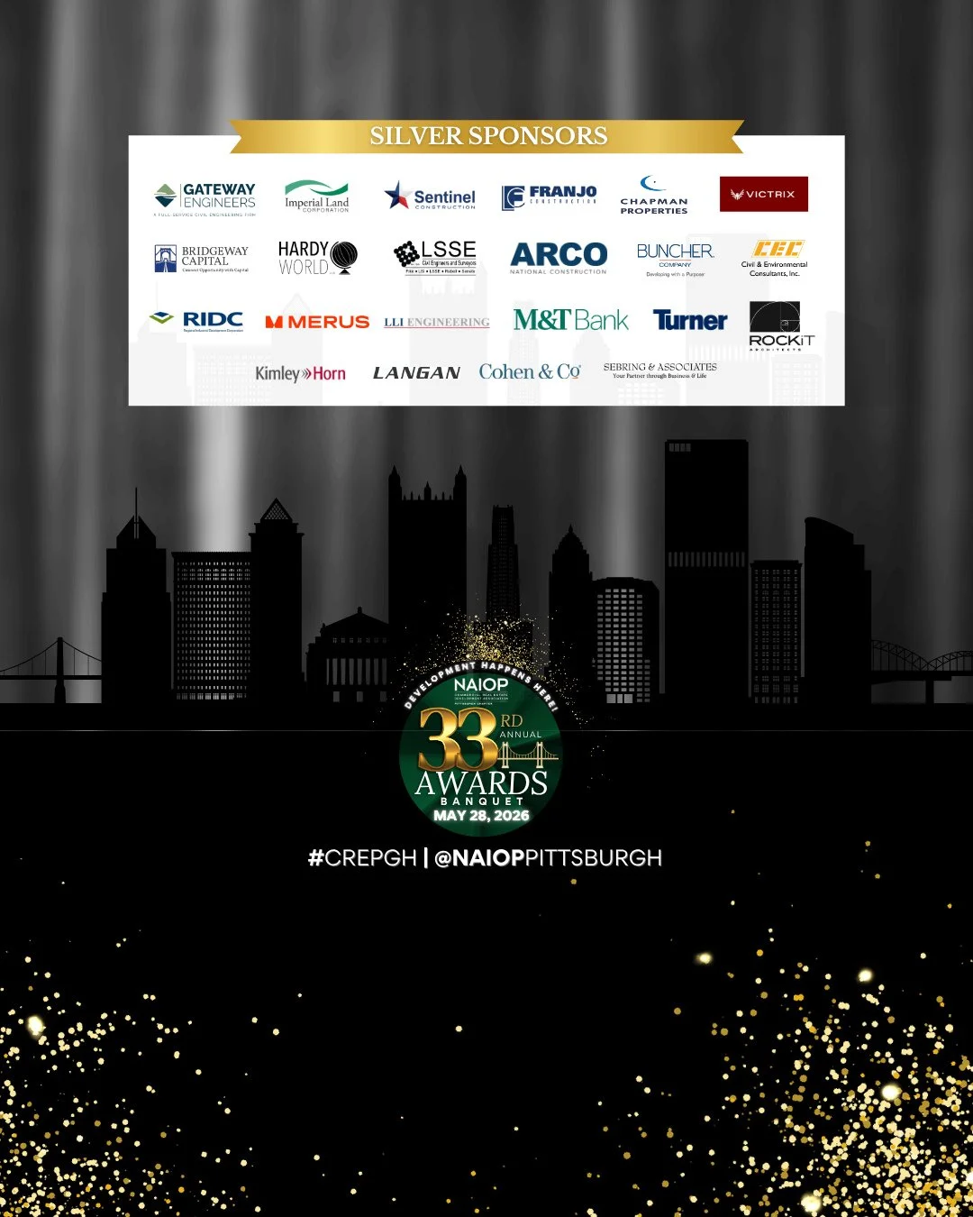 We are thankful to all the organizations that have committed to sponsoring our 33rd Annual Awards Banquet. This evening, you are not only celebrating the awardees and enjoying networking; you are also supporting Commercial Real Estate in Pittsburgh. 