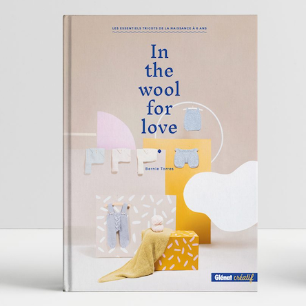 In the wool for love, le livre ~ Sortie : Octobre 2017 ~ Photo : Atelier Wild Honey