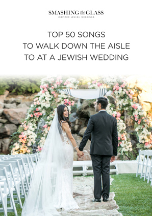 Top 50 Songs To Walk Down The Aisle To at a Jewish Wedding