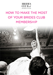 How to make the most of your Brides Club membership