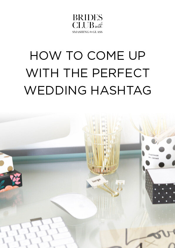 How to Come Up With the Perfect Wedding Hashtag