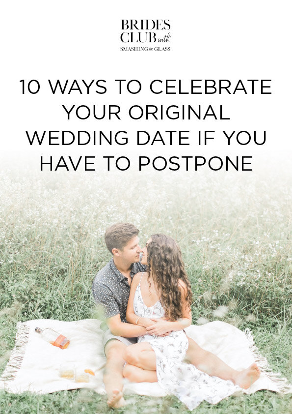 10 Ways to Celebrate Your Original Wedding Date if You Have to Postpone