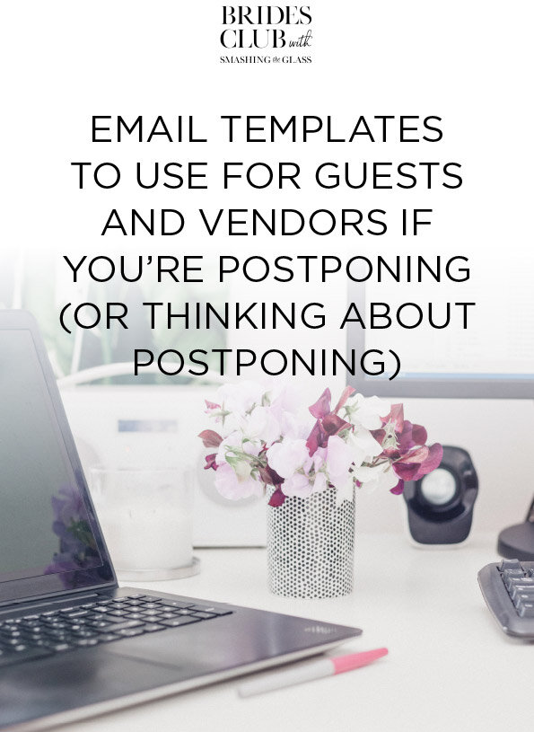 Email Templates to Use For Guests and Vendors if You're Postponing (Or Thinking About Postponing)