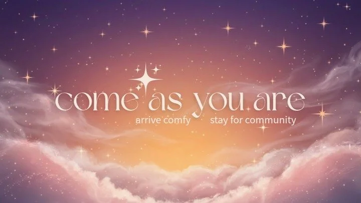 Come As You Are - Women's Event