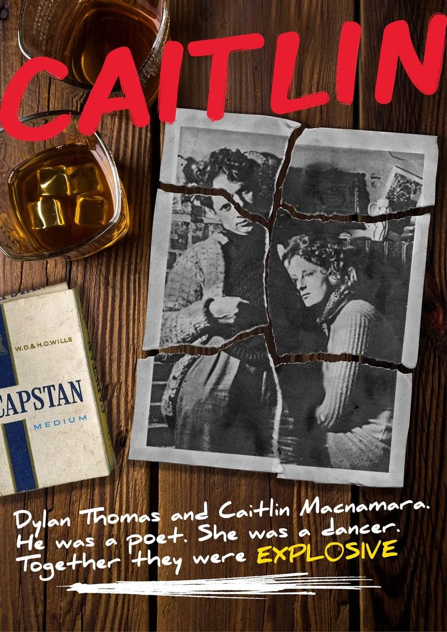CAITLIN - a one woman play about Dylan Thomas’s wife