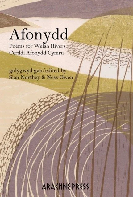Afonydd: Poems for Welsh Rivers/ Cerddi Afonydd Cymru - a free WELSH VOICES ZOOM sponsored by WSWNE