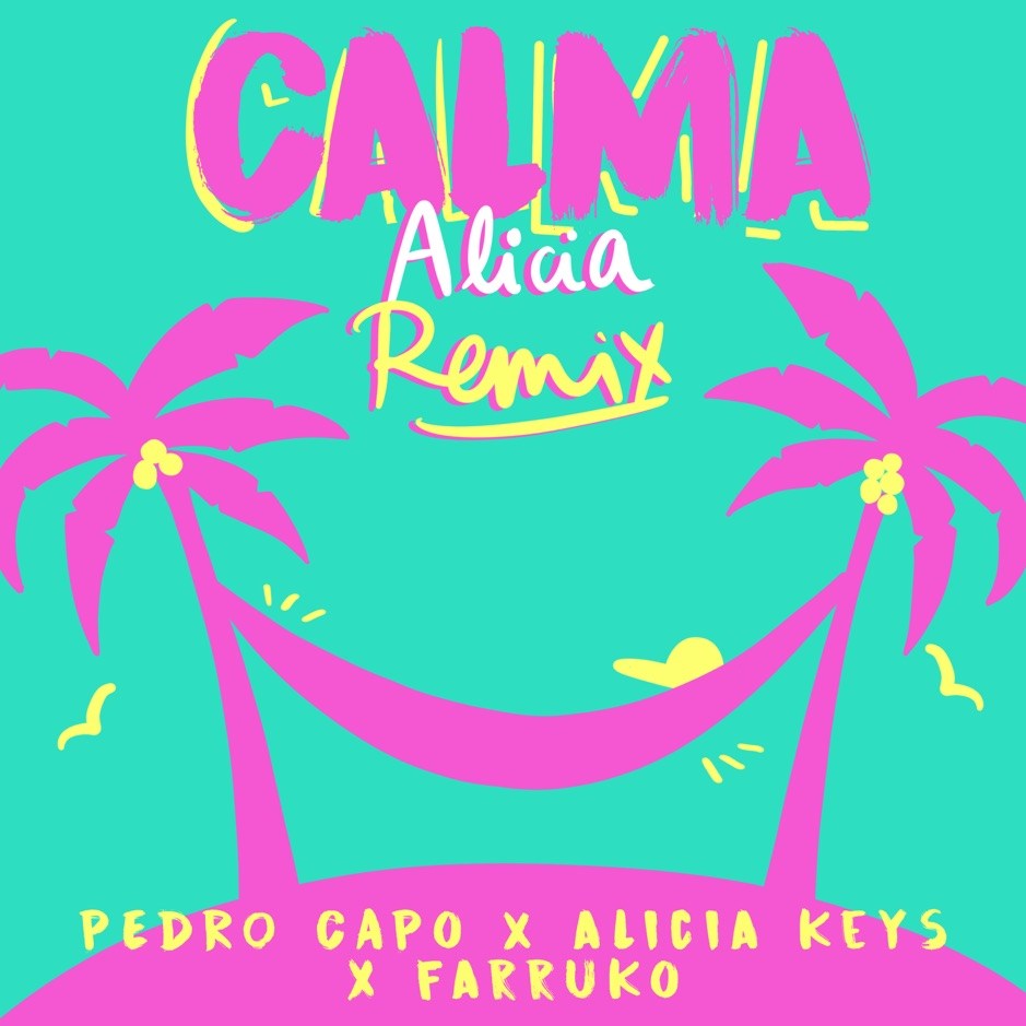  Calma (Alicia Remix) - Pedro Capó, Farruko, Alicia Keys 