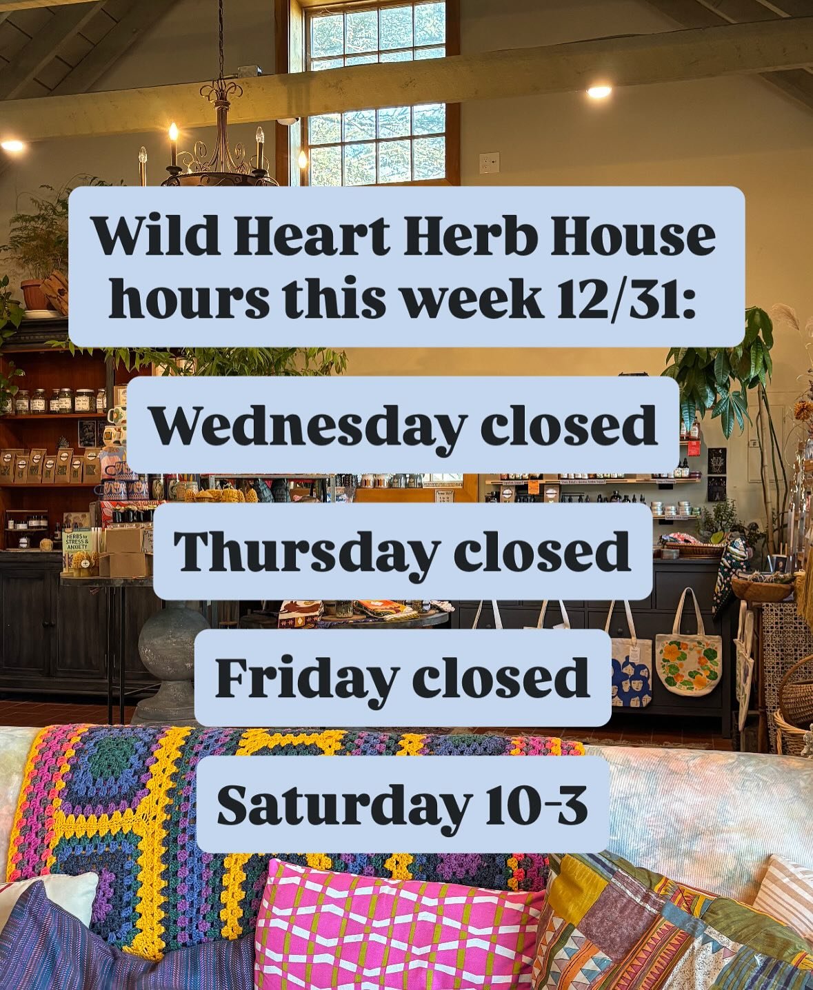 Hi friends! Our cozy little herb shop is closed this week Wednesday, Thursday, Friday. Open Saturday 10 to 3

See you then!