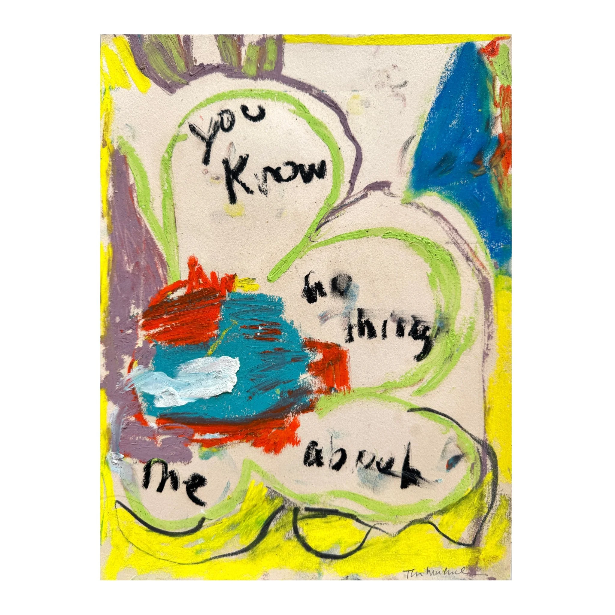 you know no thing about me