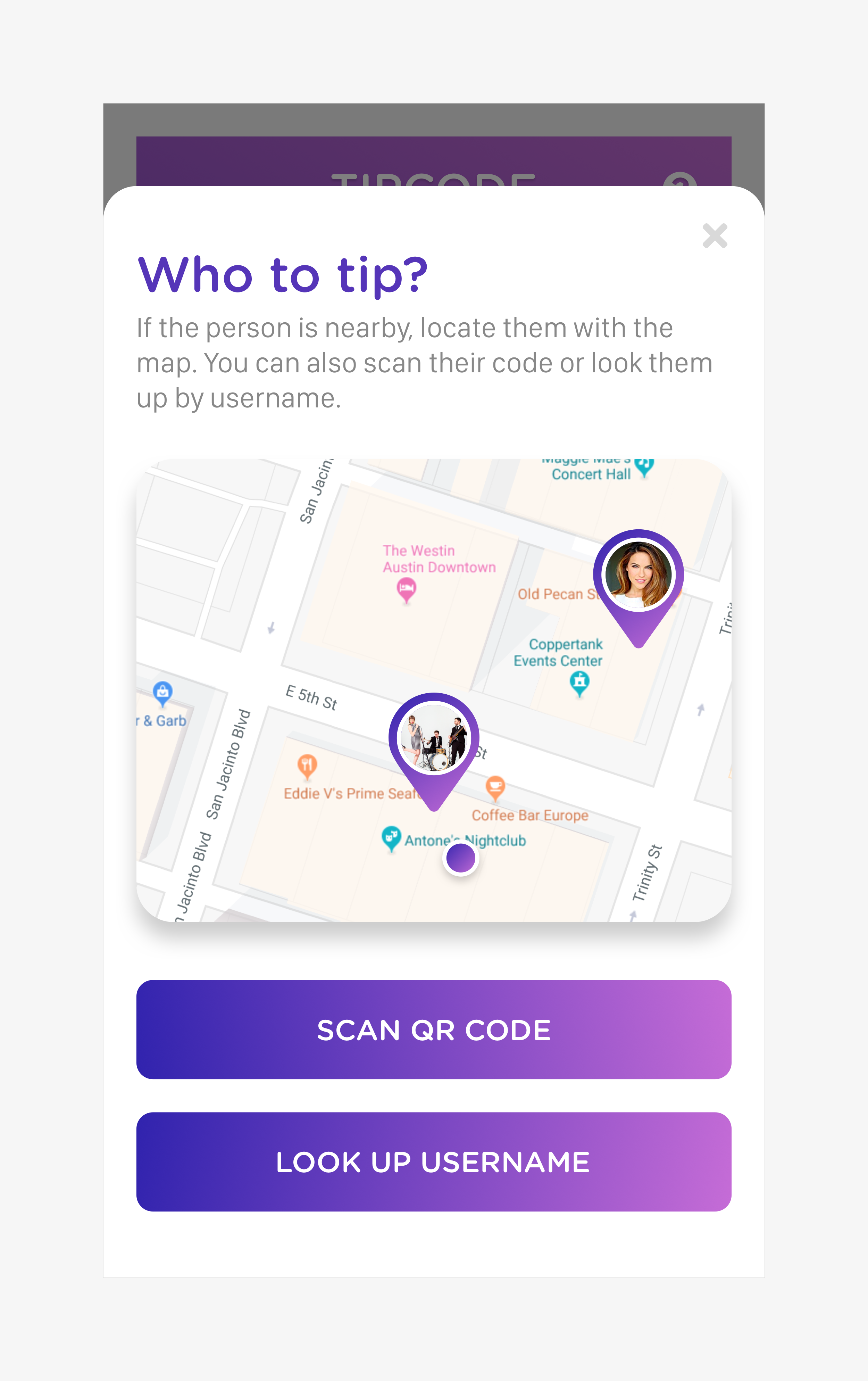 2. The user can find someone in three simple ways: users nearby on the map, by scanning the user’s tipcode or looking up by username.