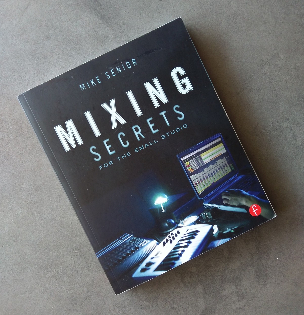 kulstof Vandt Lære Mixing secrets for the small studio ' - Book Review — DJ Leandro - Producer  & DJ