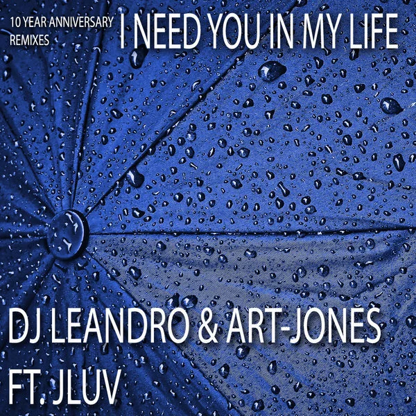 'I need you in my life' 10 year anniversary remixes now available for  pre-order !
