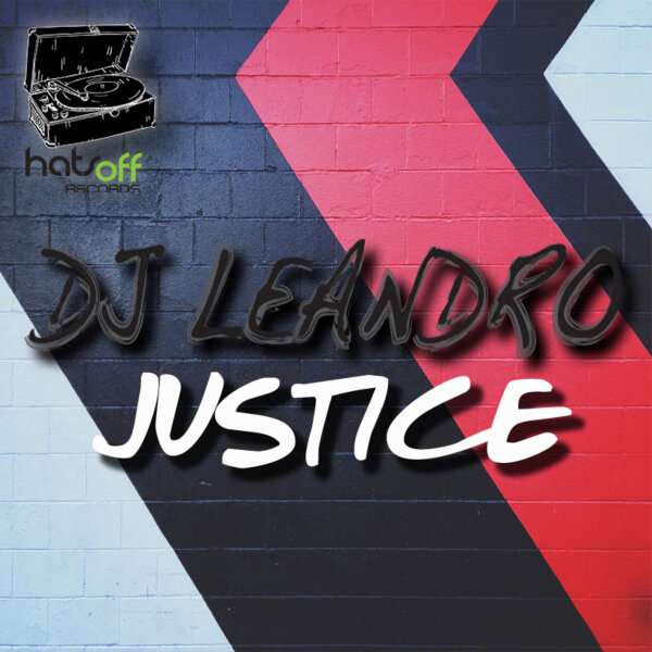 'DJ Leandro - Justice' Available now everywhere !