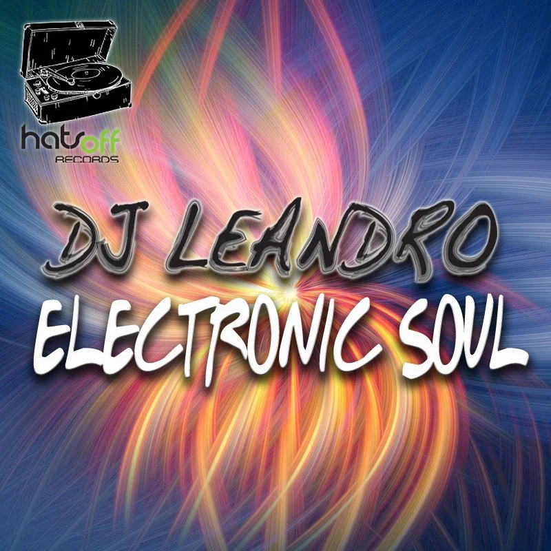 'DJ Leandro - Electronic Soul' is now available worldwide ! 