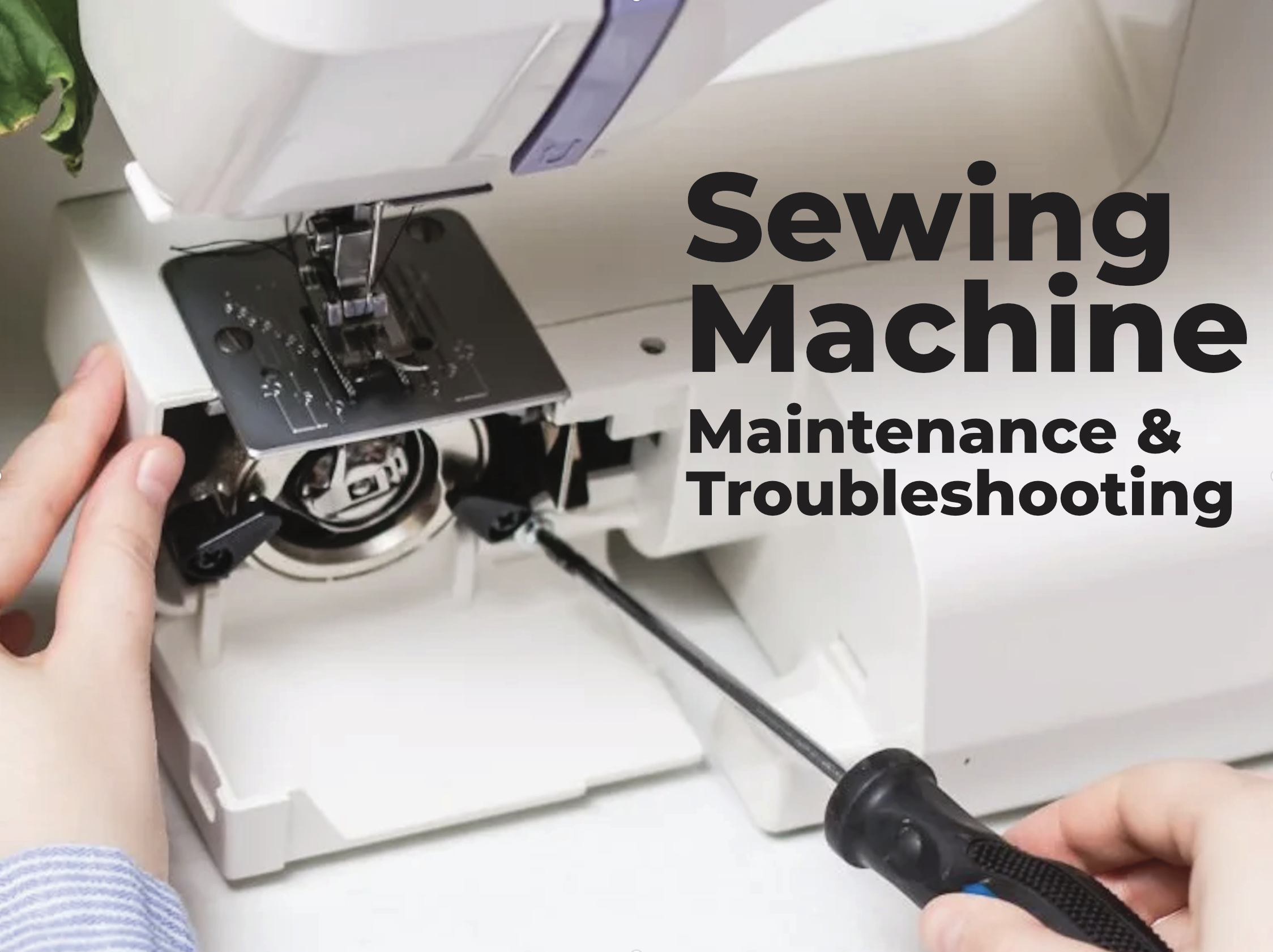 Sewing Machine Maintenance and Troubleshooting—March 7, 2026 (1:00–4:00pm)