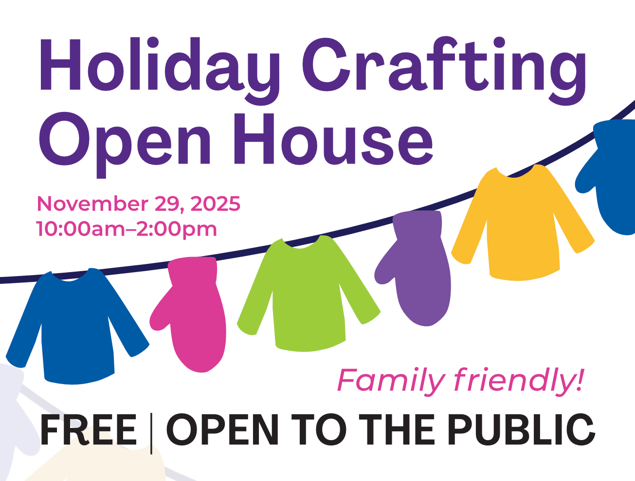 Holiday Crafting Open House—Free, Family Friendly (Registration Required)