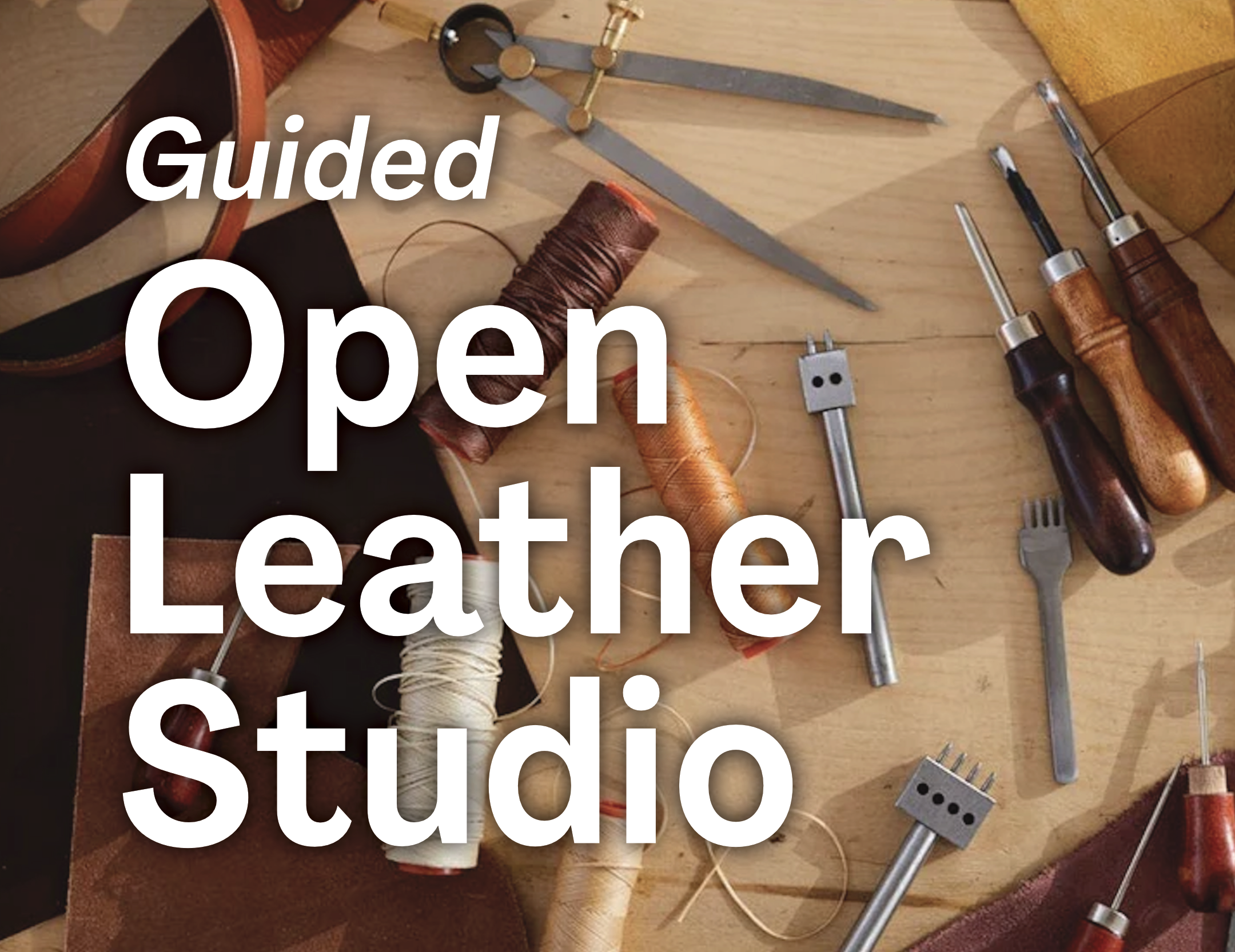 Guided Open Leather Studio—February 28, 2026 (10:00am–2:00pm)