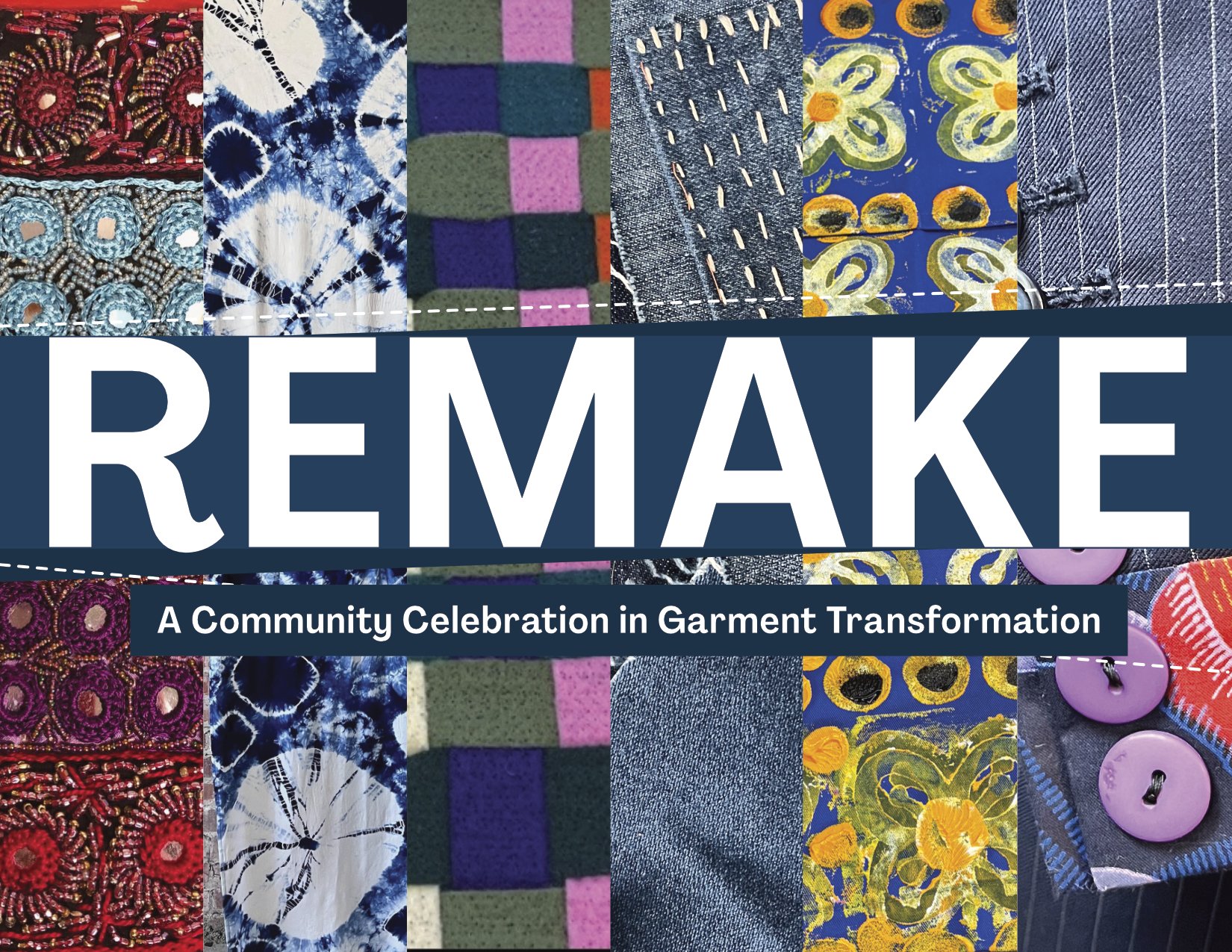 REMAKE: A Community Celebration in Garment Transformation