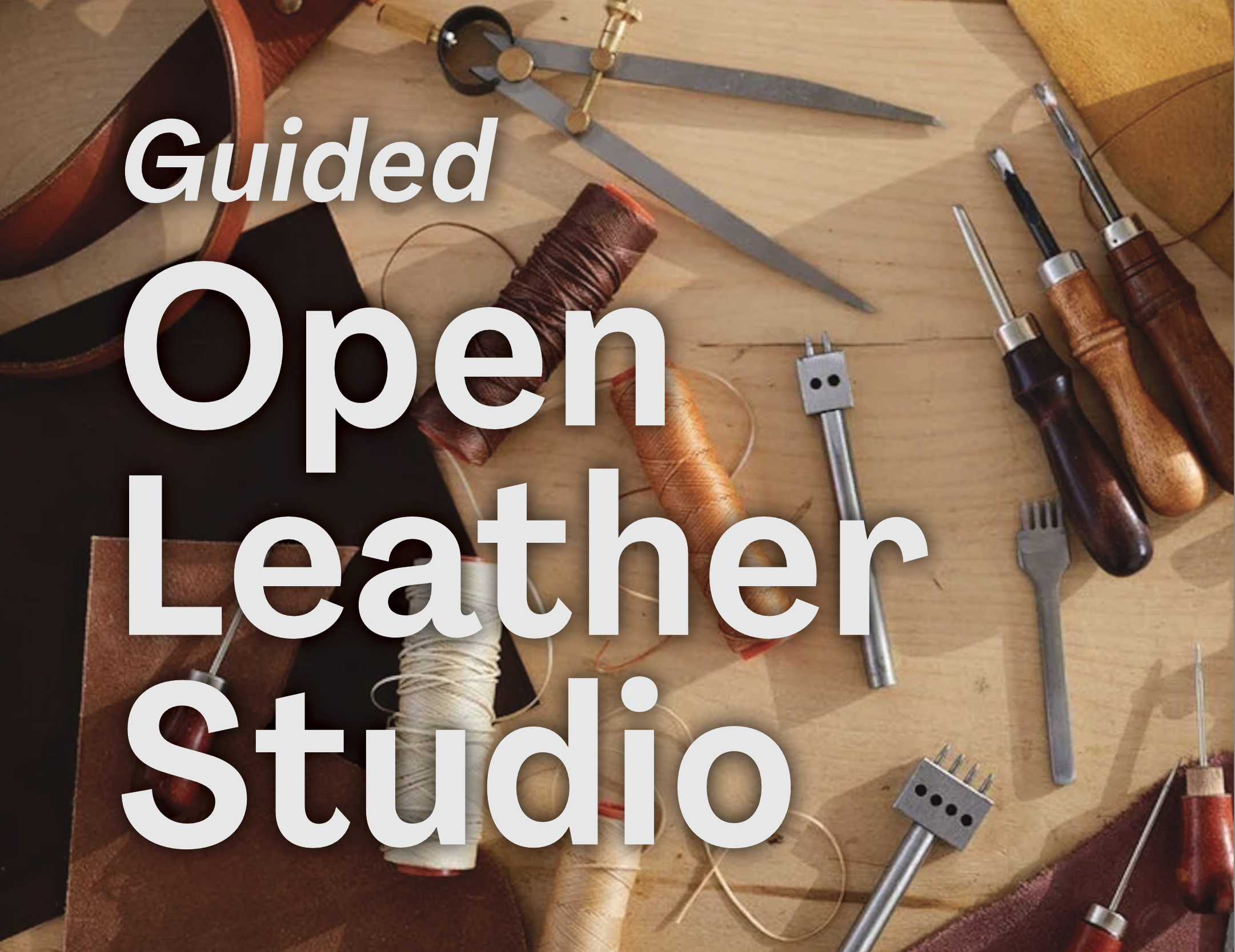 Guided Open Leather Studio—February 28, 2026 (10:00am–2:00pm)