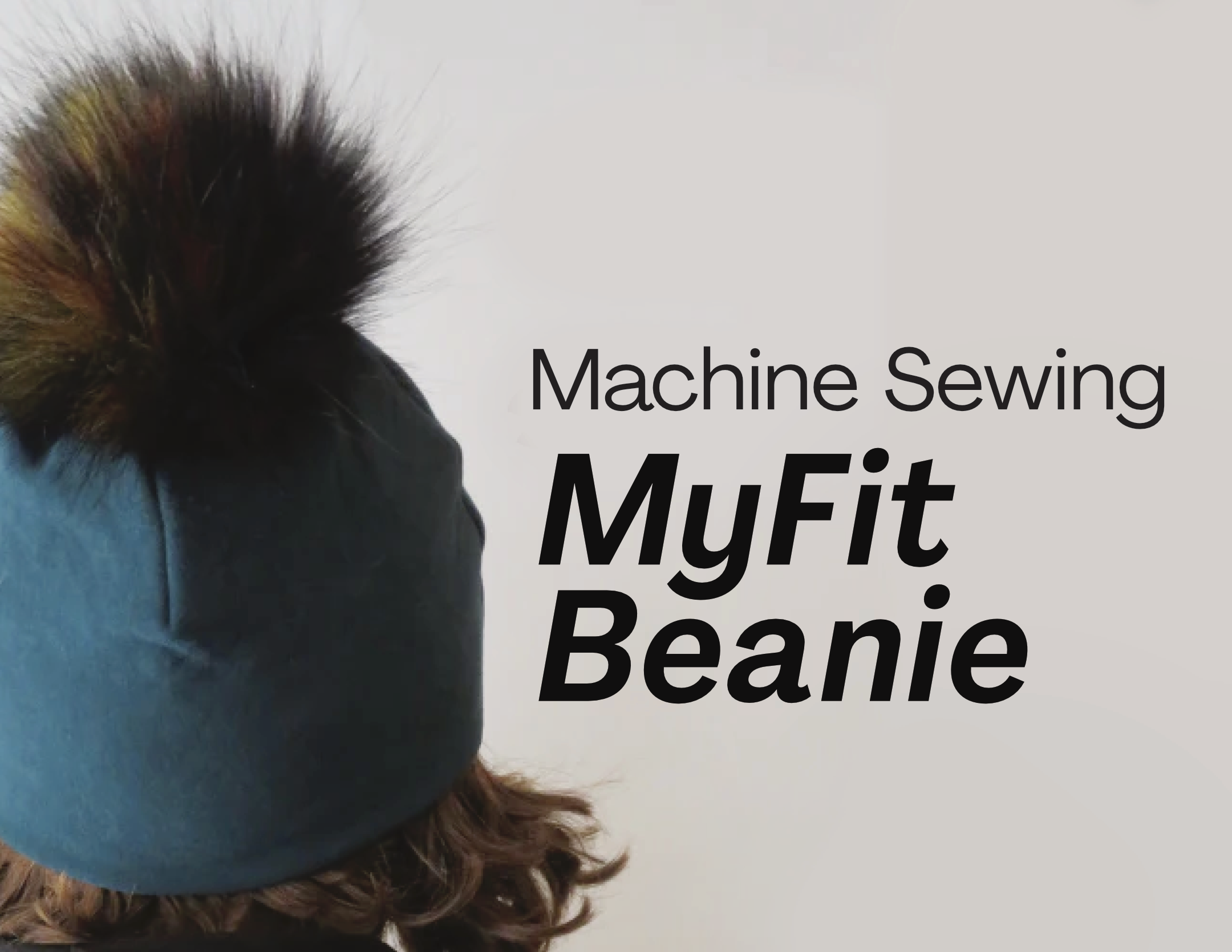 Machine Sewing: MyFit Beanie (Toque) by Apostrophe Patterns—February 7, 2026 (10:00am–2:00pm)