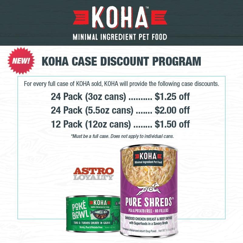Koha | Save between $1.25 - $2.00 when you purchase a CASE of the same size and formula of any Koha Product. Mixing and Matching cans is not permitted. Offer Valid 01/01/2024 to 12/31/2024 (Copy)