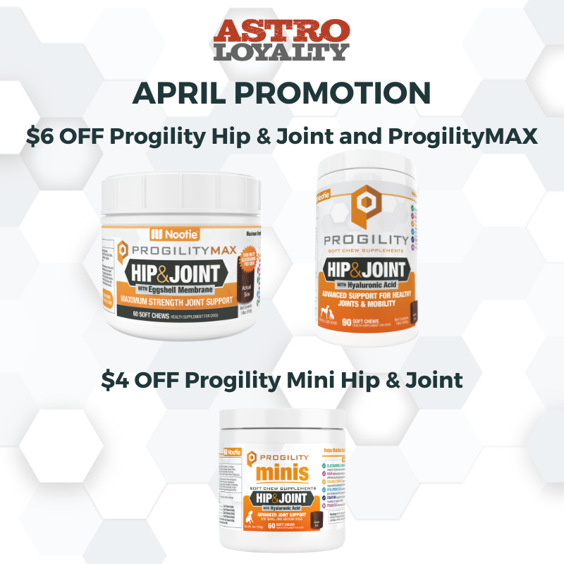 Nootie | Get $6.00 OFF NEW Progility Max Hip and Joint 60ct Soft Chews or Progility Hip and Joint Soft Chews 90ct. Get $4.00 OFF Progility Mini Hip &amp; Joint 60ct Soft Chews.